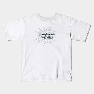 Witness Kids T-Shirt